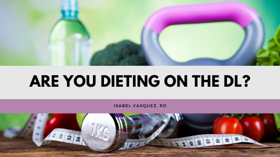 Are You Dieting on the DL?