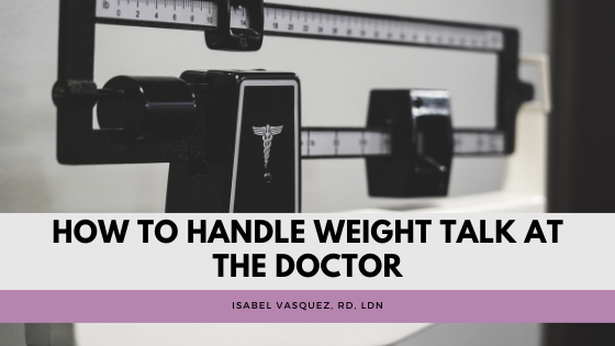 How to Handle Weight Talk at the Doctor
