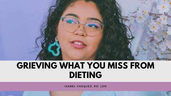Grieving What You Miss From Dieting