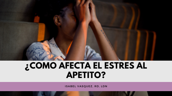¿Como Afecta El Estres Al Apetito?