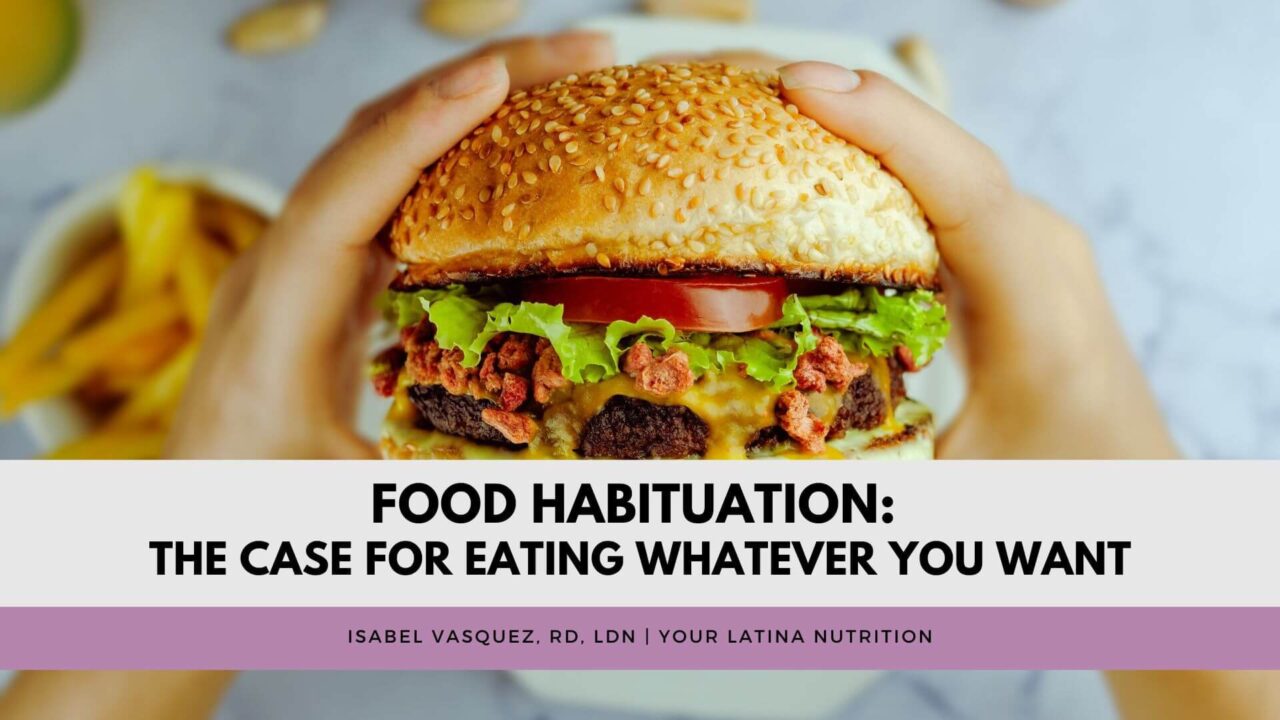 Food Habituation: The Case for Eating Whatever You Want