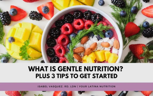 What is Gentle Nutrition? Plus 3 Tips to Get Started