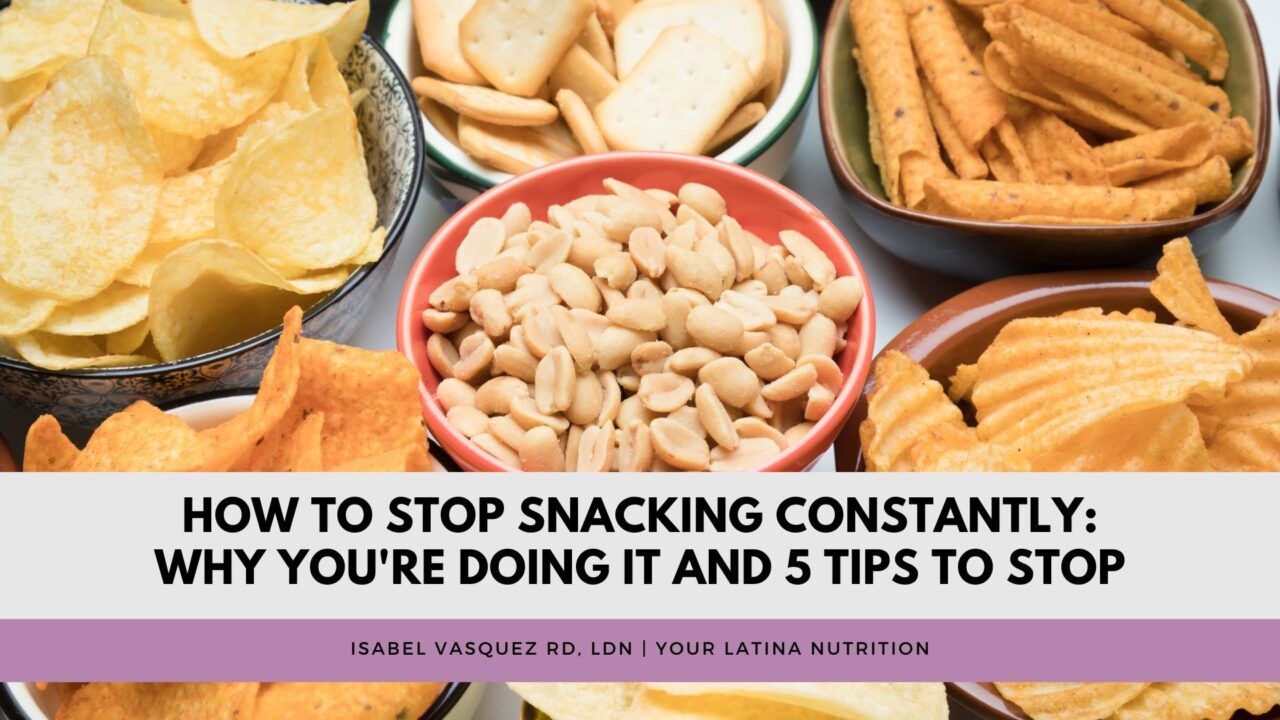 How to Stop Snacking Constantly: Why You’re Doing It and 5 Tips to Stop