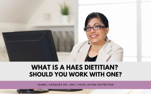 What is a HAES Dietitian? Plus, What to Expect Working With One.