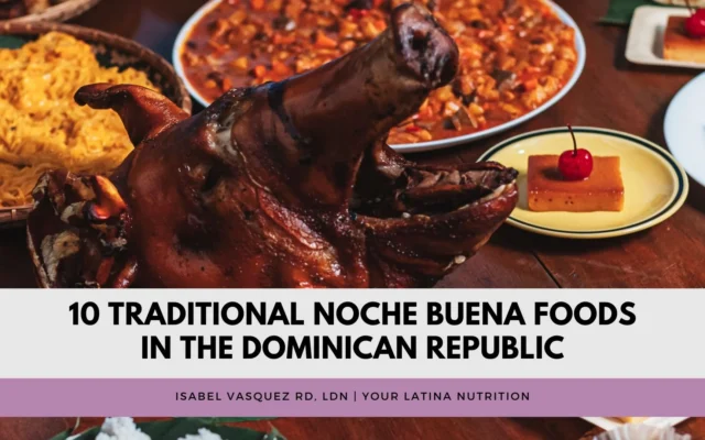 10 Traditional Noche Buena Foods in the Dominican Republic