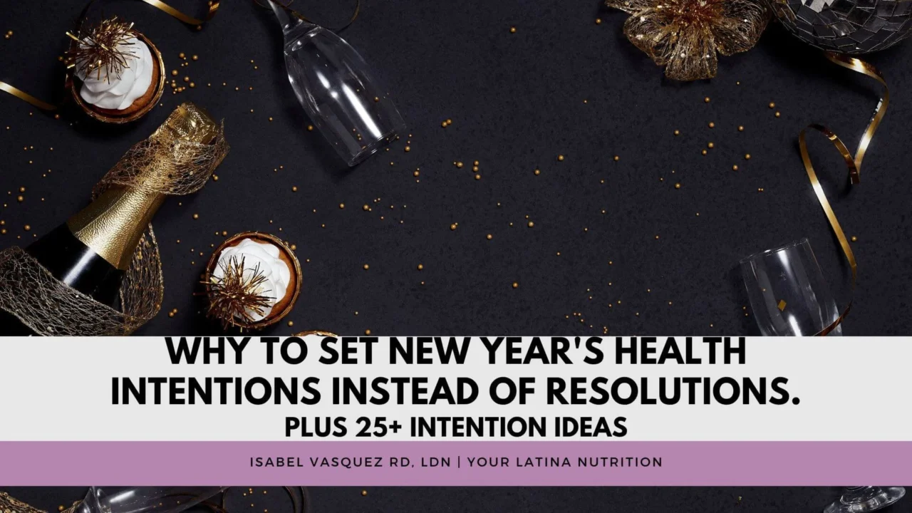 Why to Set New Year’s Health Intentions Instead of Resolutions. Plus 25+ intention ideas.