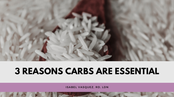 3 Reasons Carbs are Essential