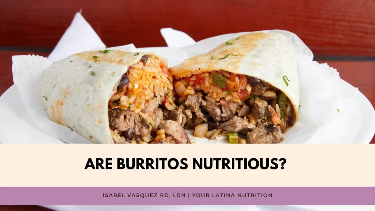 Are Burritos Healthy? A nutrition breakdown of burritos.