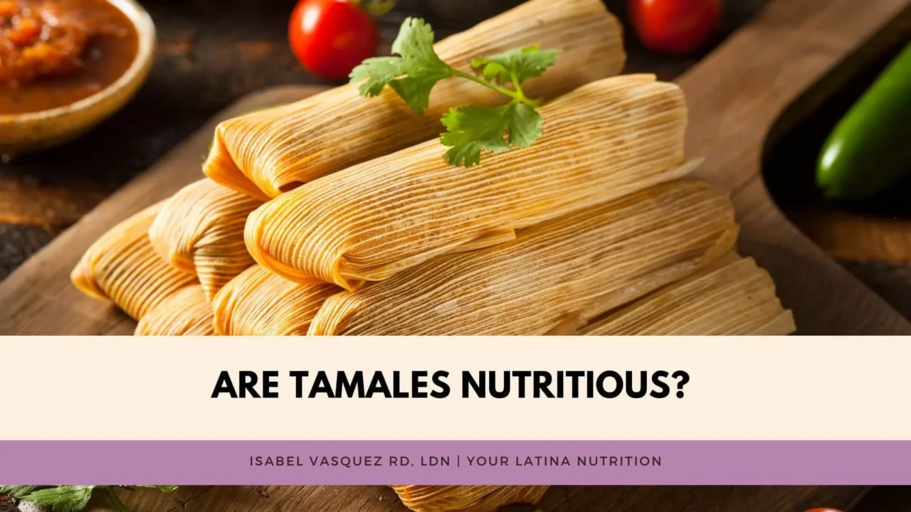 Are Tamales Healthy? A nutrition breakdown of tamales.