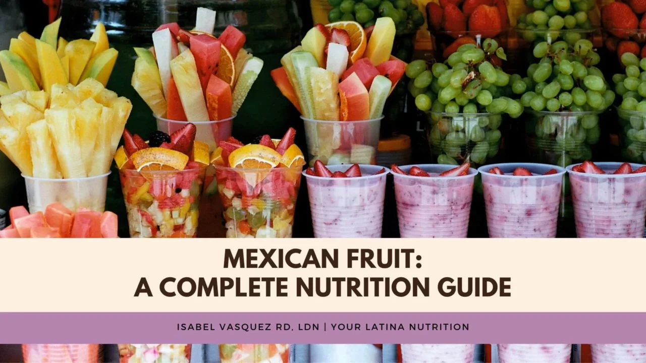 Mexican Fruit: A Complete Nutrition Guide