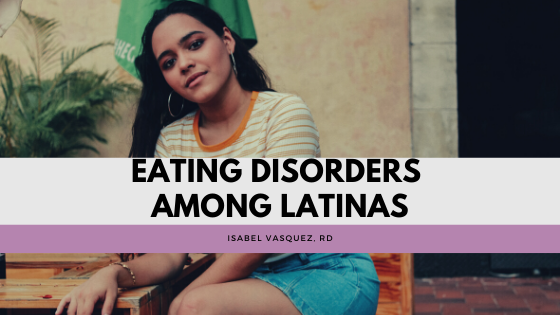 Eating Disorders Among Latinas
