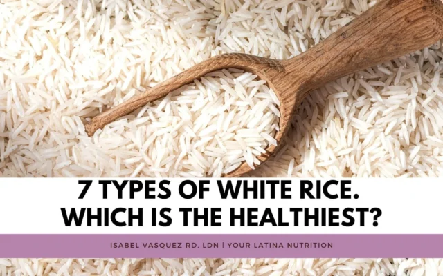 7 Types of White Rice. Which is the Healthiest?