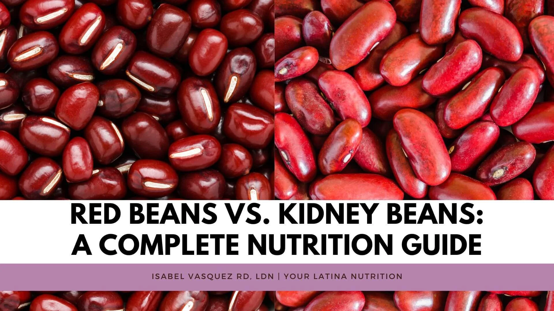Red Beans vs. Kidney Beans: A Complete Nutrition Guide - Your Latina