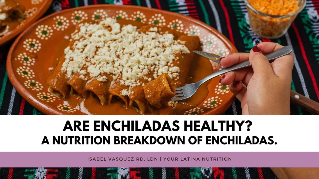 Are Enchiladas Healthy?  A nutrition breakdown of enchiladas.