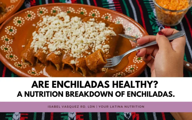 Are Enchiladas Healthy?  A nutrition breakdown of enchiladas.