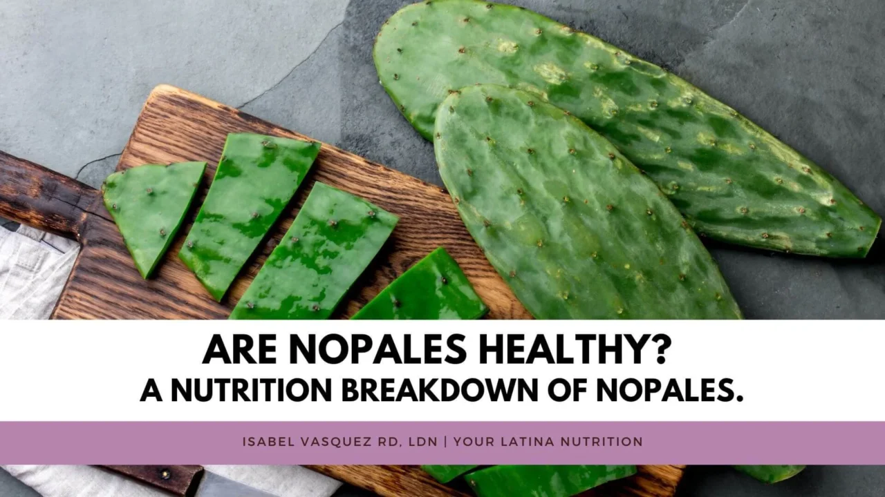 Are Nopales Healthy? A nutrition breakdown of nopales.