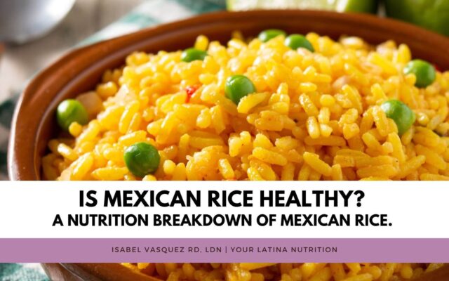 Is Mexican Rice Healthy? A nutrition breakdown of Mexican rice.