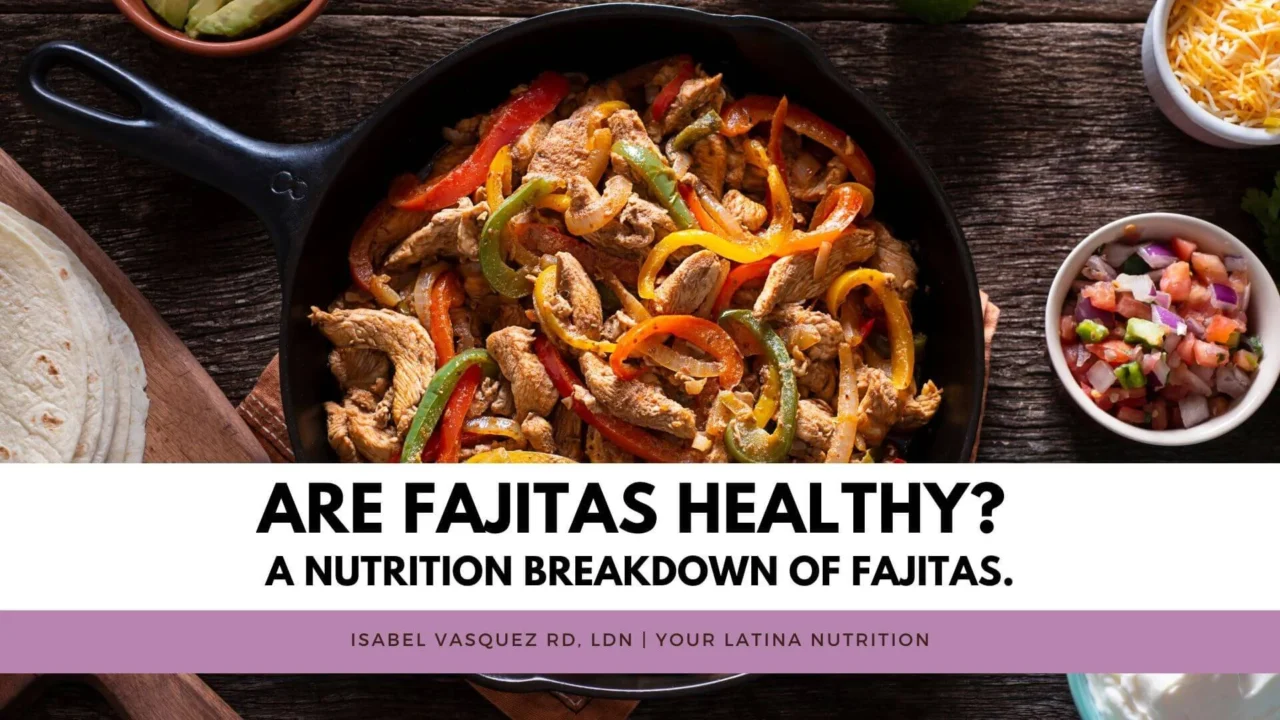 Are Fajitas Healthy? A nutrition breakdown of fajitas.