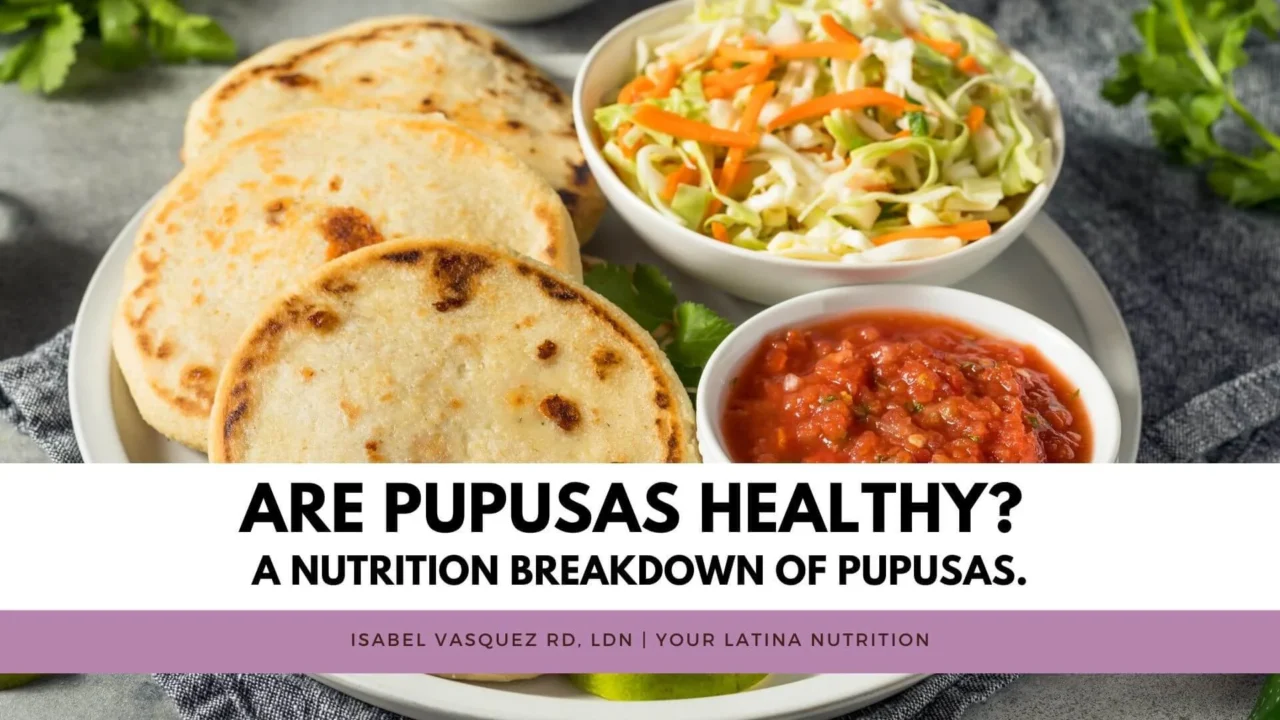 Are Pupusas Healthy? A nutrition breakdown of pupusas.