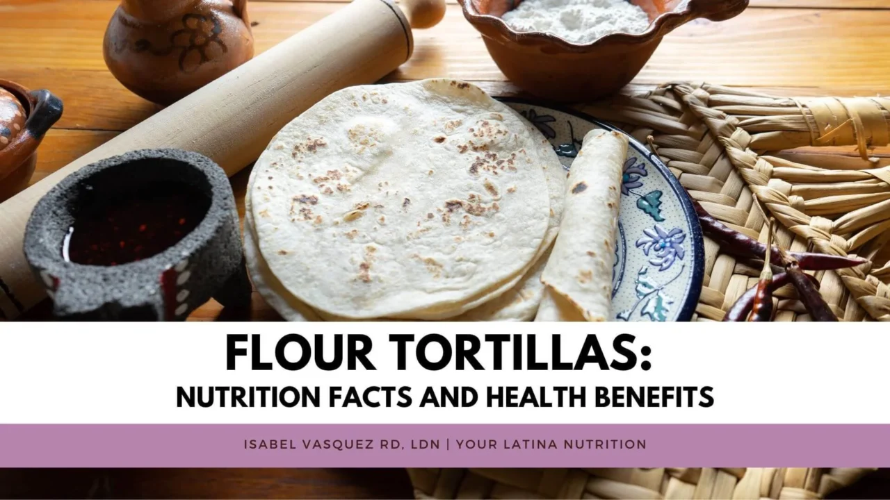 Flour Tortillas: Nutrition Facts and Health Benefits