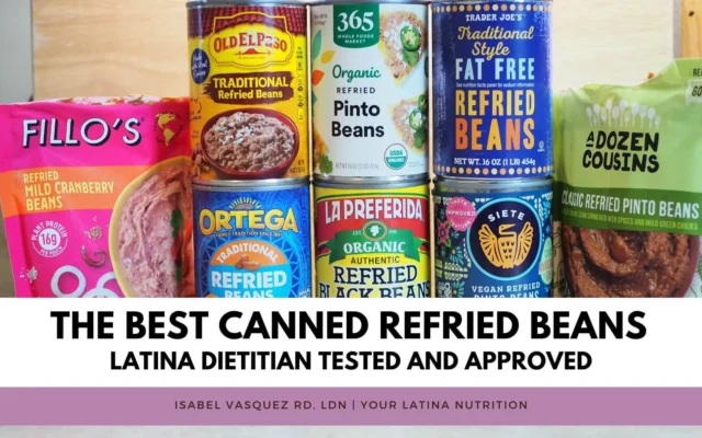 The Best Canned Refried Beans, Latina Dietitian Tested and Approved