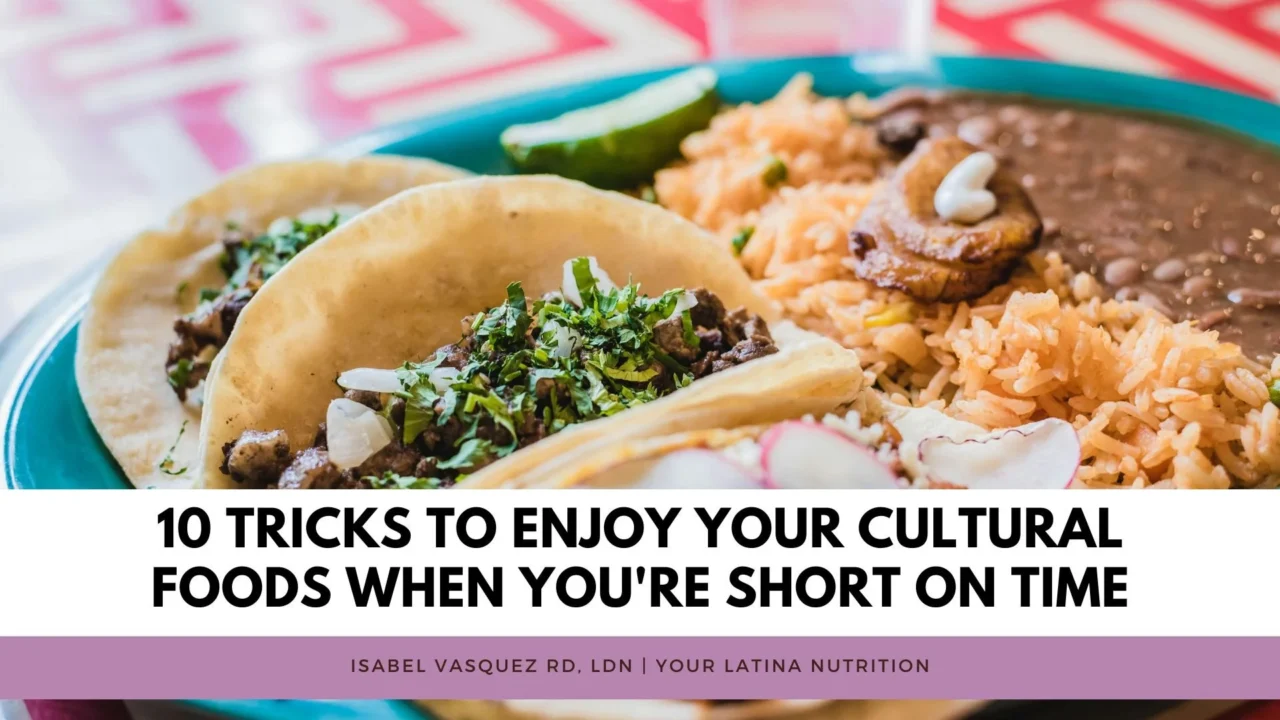 10 Tricks to Enjoy Your Cultural Foods When You’re Short on Time