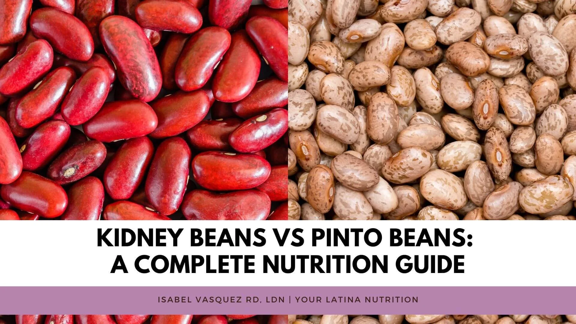 Pinto Beans Versus Kidney Beans