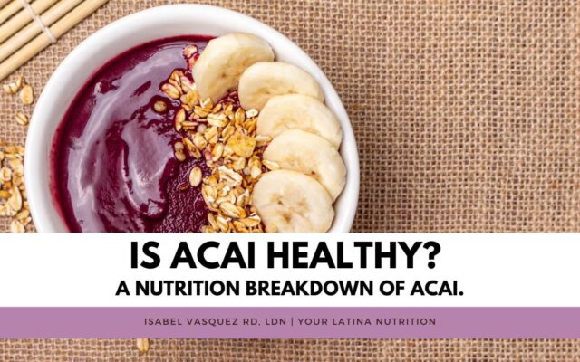 Is Acai Healthy? A nutrition breakdown of acai.