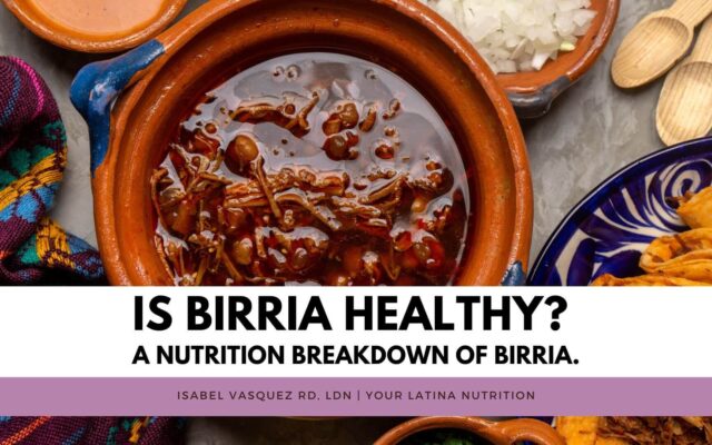 Is Birria Healthy? A nutrition breakdown of birria.