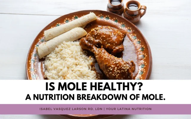 Is Mole Healthy? A nutrition breakdown of mole.
