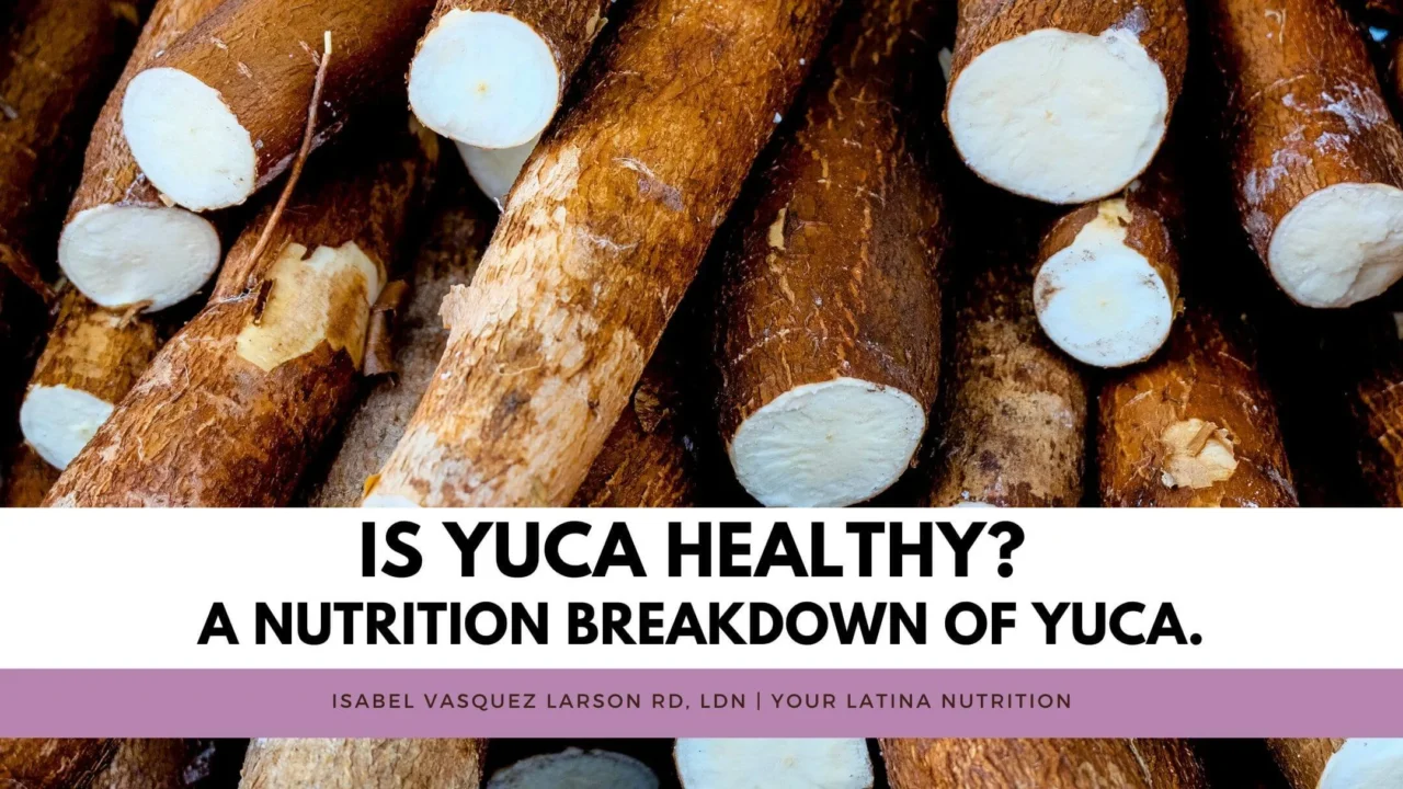 Is Yuca Healthy? A nutrition breakdown of yuca.