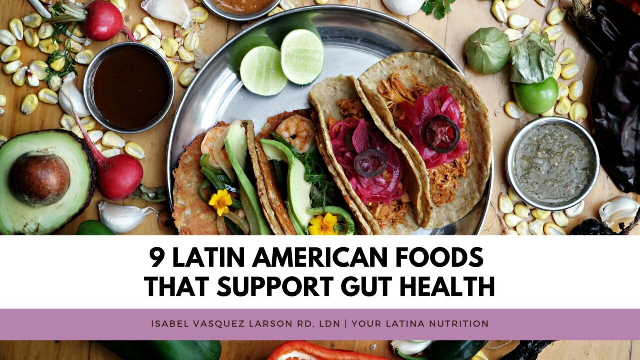 9 Latin American Foods That Support Gut Health