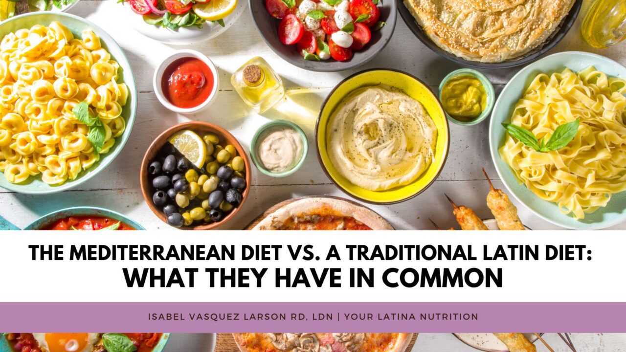 The Mediterranean Diet vs. a Traditional Latin Diet: What They Have in Common