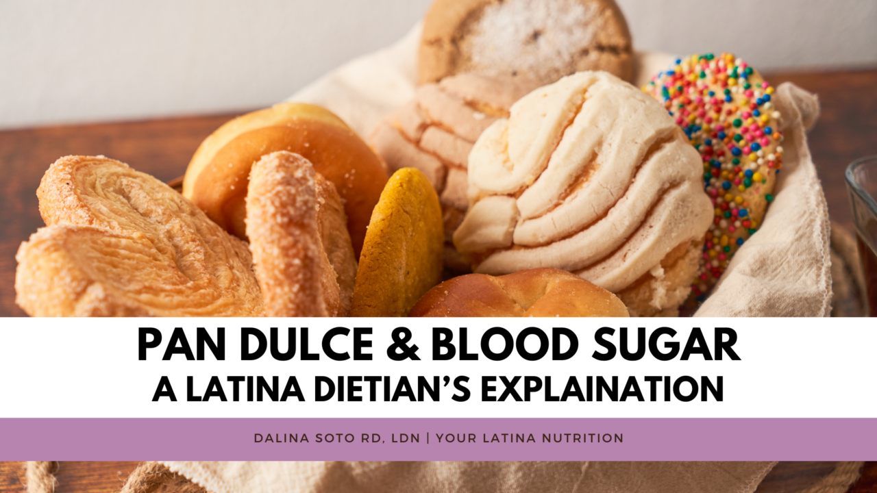 Pan Dulce and Blood Sugar: A Latina Dietitian Explains All