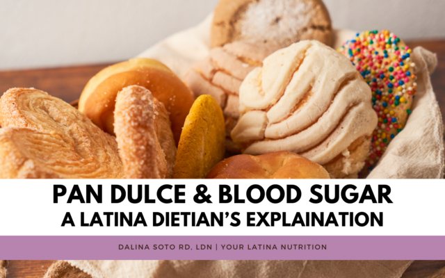 Pan Dulce and Blood Sugar: A Latina Dietitian Explains All